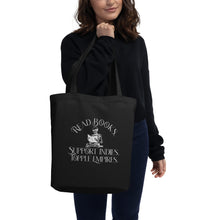 Load image into Gallery viewer, Read Books. Support Indies. Topple Empires. Eco Tote Bag - Paperbacks & Frybread Co.