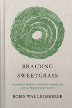 Load image into Gallery viewer, Braiding Sweetgrass by Robin Wall Kimmerer | Native American Studies - Paperbacks & Frybread Co.