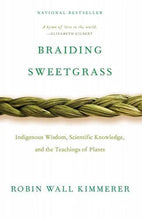Load image into Gallery viewer, Braiding Sweetgrass by Robin Wall Kimmerer | Native American Studies - Paperbacks & Frybread Co.