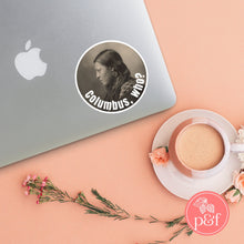 Load image into Gallery viewer, Columbus, Who? Native American Sticker | Paperbacks & Frybread Co. - Paperbacks & Frybread Co.