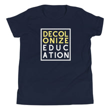 Load image into Gallery viewer, Decolonize Education Youth Short Sleeve T-Shirt | Paperbacks & Frybread Co. - Paperbacks & Frybread Co.
