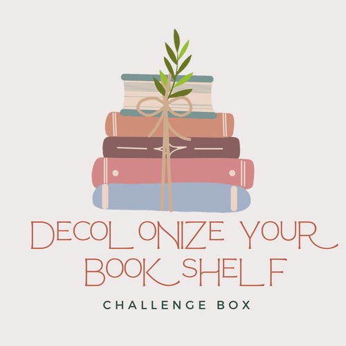 Decolonize Your Bookshelf Challenge Box Subscription - Paperbacks & Frybread Co.