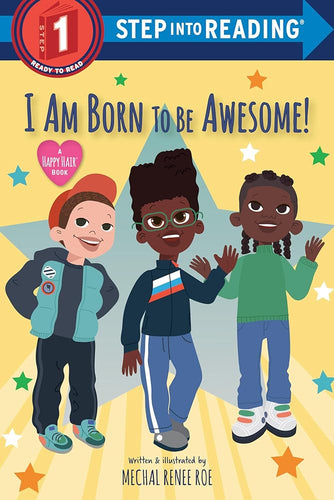 I Am Born to Be Awesome! (Step into Reading) by Mechal Renee Roe - Paperbacks & Frybread Co.