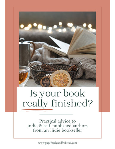 Is Your Book Really Finished? by Dominique Burleson | Ebook for Indie & Self-Published Authors - Paperbacks & Frybread Co.