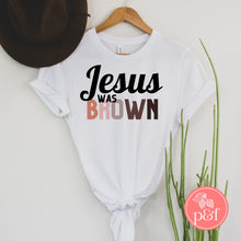 Load image into Gallery viewer, Jesus Was Brown Shirt | Paperbacks & Frybread Co. - Paperbacks & Frybread Co.