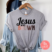 Load image into Gallery viewer, Jesus Was Brown Shirt | Paperbacks & Frybread Co. - Paperbacks & Frybread Co.