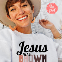 Load image into Gallery viewer, Jesus Was Brown Sweatshirt | Paperbacks & Frybread Co. - Paperbacks & Frybread Co.