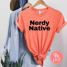Load image into Gallery viewer, Nerdy Native Unisex Shirt | Paperbacks & Frybread Co. - Paperbacks & Frybread Co.