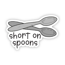 Load image into Gallery viewer, - Short on Spoons Sticker | Wildly Enough - Paperbacks &amp; Frybread Co.
