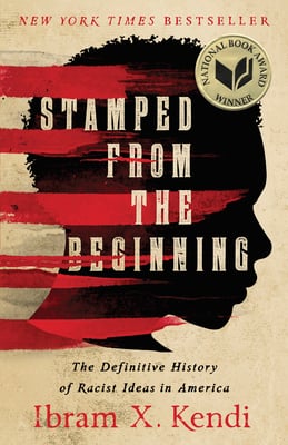 Stamped from the Beginning: The Definitive History of Racist Ideas in America by Ibram X. Kendi | Anti-Racism Work - Paperbacks & Frybread Co.