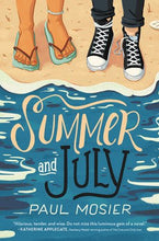 Load image into Gallery viewer, Summer and July by Mosier, Paul | BARGAIN Tween Fiction - Paperbacks & Frybread Co.