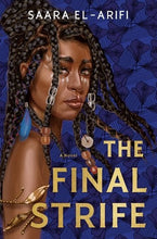 Load image into Gallery viewer, The Final Strife by Saara El-Arifi | Middle Eastern & African Fantasy - Paperbacks & Frybread Co.