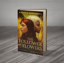 Load image into Gallery viewer, The Follower of Flowers by Natalia Hernandez | PREORDER | Queer Latine/LatinX Fantasy - Paperbacks &amp; Frybread Co.

