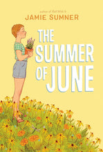 Load image into Gallery viewer, The Summer of June by Jamie Sumner | Middle Grade Mental Illness Novel - Paperbacks & Frybread Co.
