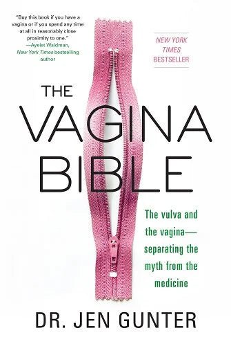 The Vagina Bible: The Vulva and the Vagina: Separating the Myth from the Medicine by Dr. Jen Gunter - Paperbacks & Frybread Co.