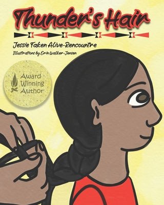 Thunder's Hair by Jessie Taken Alive -.Rencountre | Indigenous Children's Book - Paperbacks & Frybread Co.