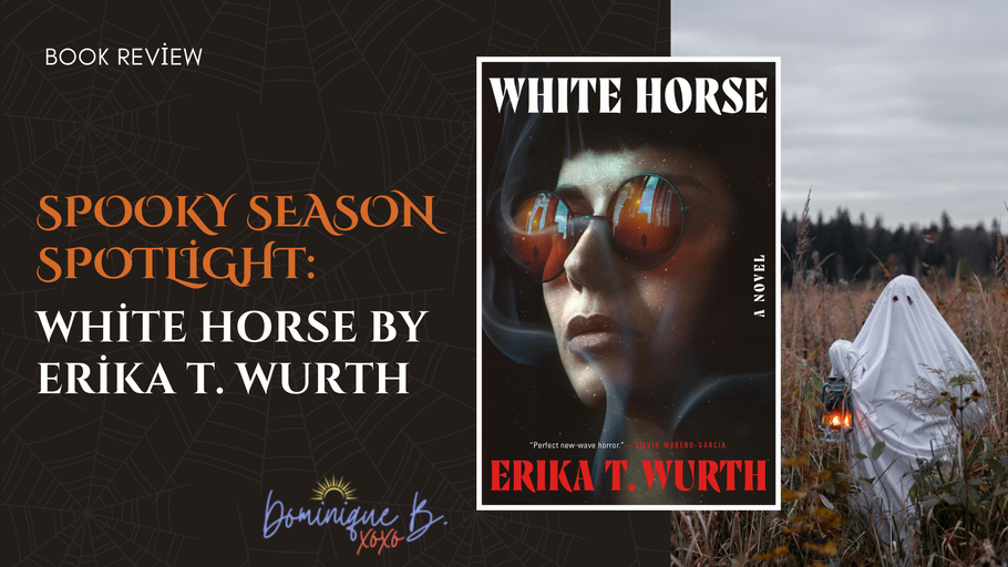 Book Review: White Horse by Erika T. Wurth – An Indigenous Horror Novel for Spooky Season