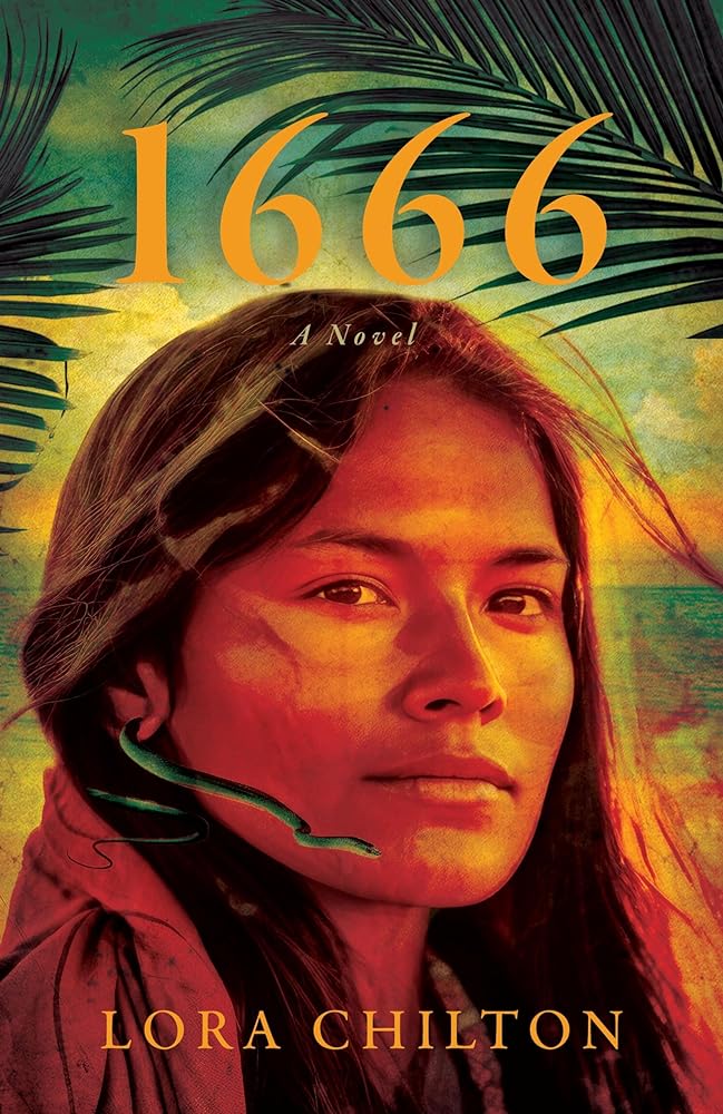 1666: A Novel by Lora Chilton | Indigenous Historical Fiction - Paperbacks & Frybread Co.