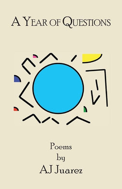 A Year of Questions by Aj Juarez | Indigenous Poetry - Paperbacks & Frybread Co.