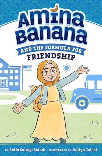 Amina Banana and the Formula for Friendship by Shifa Saltagi Safadi | Muslim Children's Novel - Paperbacks & Frybread Co.