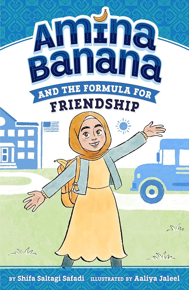Amina Banana and the Formula for Friendship by Shifa Saltagi Safadi | Muslim Children's Novel - Paperbacks & Frybread Co.