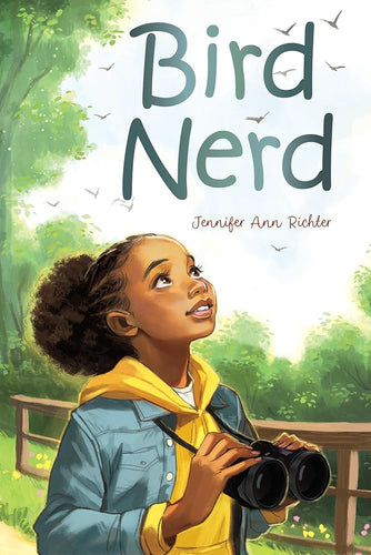 Bird Nerd by Jennifer Ann Richter | Children's Friendship Novel - Paperbacks & Frybread Co.