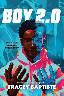 Boy 2.0 (Boy 2.0, 1) by Tracey Baptiste | Black Superhero - Paperbacks & Frybread Co.