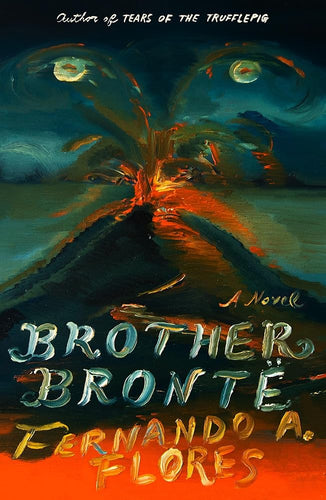 Brother Brontë: A Novel by Fernando A. Flores | Mexican Dystopian Sci - Fi - Paperbacks & Frybread Co.