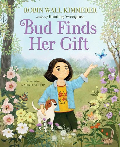 Bud Finds Her Gift by Robin Wall Kimmerer | Indigenous Picture Book - Paperbacks & Frybread Co.