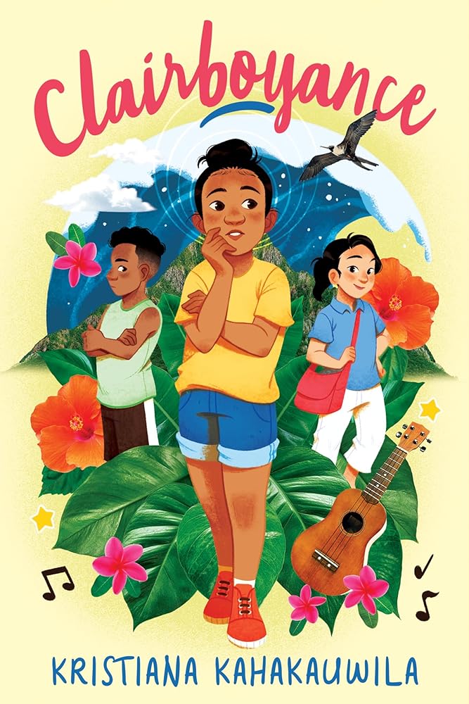 Clairboyance by Kristiana Kahakauwila | Hawaiian Middle Grade Novel - Paperbacks & Frybread Co.