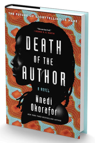 Death of the Author (Standard Edition): A Stunning Africanfuturist Exploration of the Power of Humanity’s Greatest Creation: STORYTELLING by Nnedi Okorafor - Paperbacks & Frybread Co.