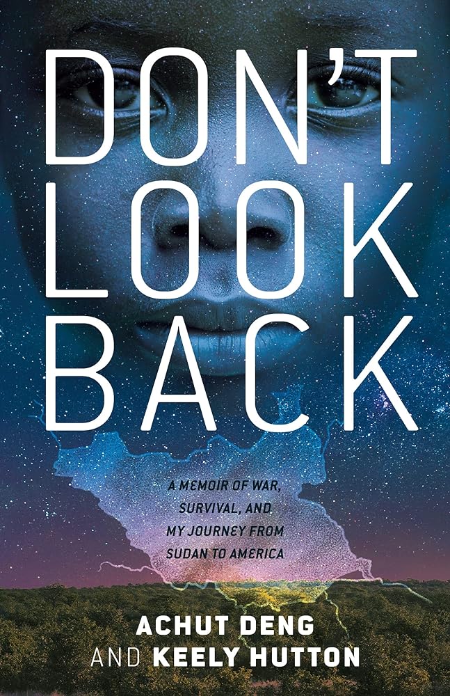 Don't Look Back: A Memoir of War, Survival, and My Journey from Sudan to America by Achut Deng, Keely Hutton - Paperbacks & Frybread Co.