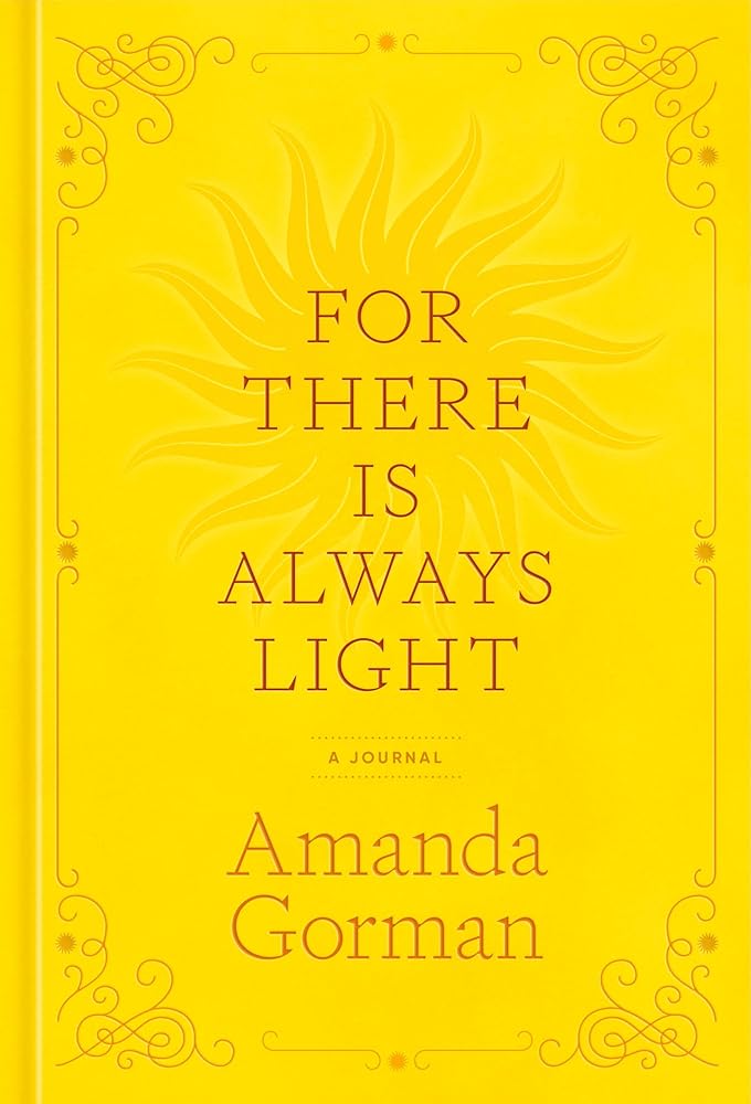 For There Is Always Light: A Journal by Amanda Gorman - Paperbacks & Frybread Co.