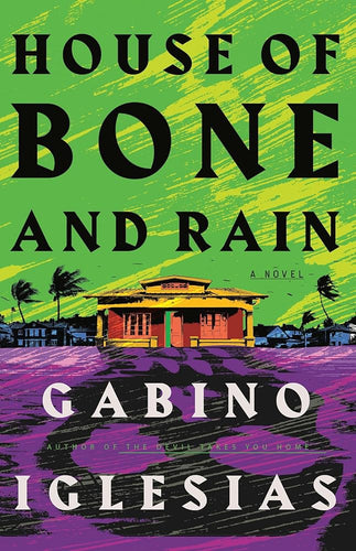 House of Bone and Rain by Gabino Iglesias | Puerto Rican Thriller - Paperbacks & Frybread Co.