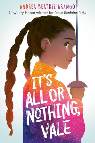 It's All or Nothing, Vale by Andrea Beatriz Arango | Latine/x Disability Middle Grade Novel - Paperbacks & Frybread Co.