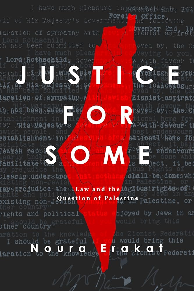 Justice for Some: Law and the Question of Palestine by Noura Erakat - Paperbacks & Frybread Co.