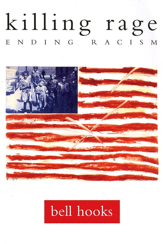killing rage: Ending Racism (Owl Book) by bell hooks | Cultural Studies - Paperbacks & Frybread Co.
