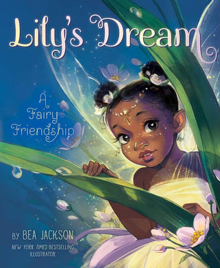 Lily's Dream: A Fairy Friendship (Fairies Welcome) by Bea Jackson | Black Children's Picture Book - Paperbacks & Frybread Co.