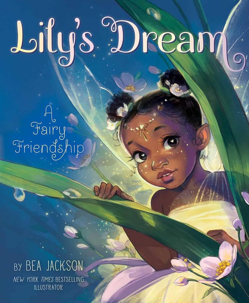 Lily's Dream: A Fairy Friendship (Fairies Welcome) by Bea Jackson | Black Children's Picture Book - Paperbacks & Frybread Co.