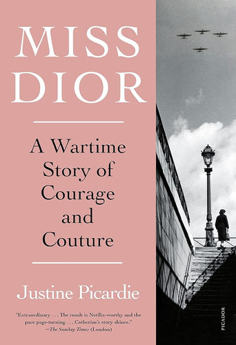 Miss Dior: A Wartime Story of Courage and Couture by Justine Picardie - Paperbacks & Frybread Co.