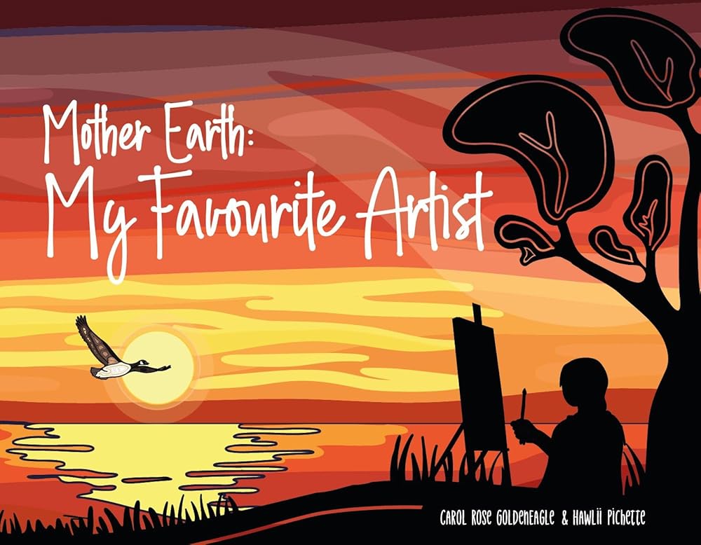 Mother Earth: My Favourite Artist by Carol Rose GoldenEagle | Indigenous Picture Book - Paperbacks & Frybread Co.