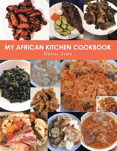 My African Kitchen Cookbook by Gbelee Sumo | African Cookbook - Paperbacks & Frybread Co.