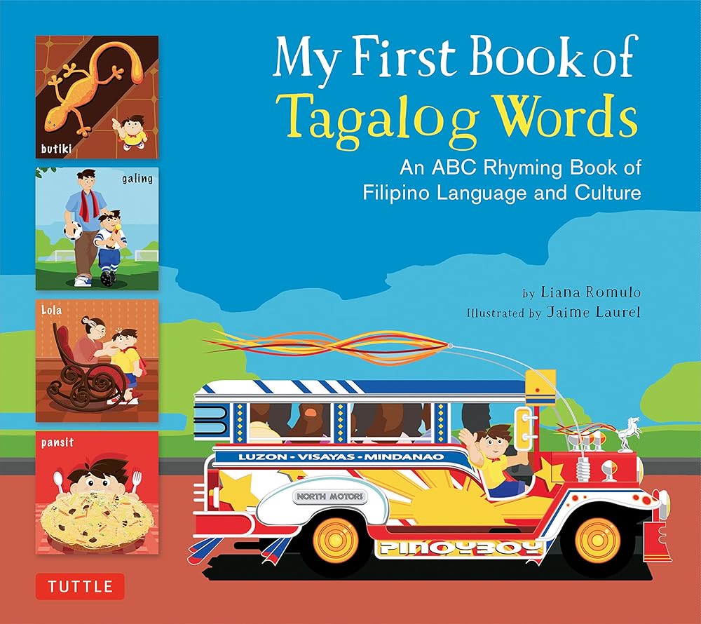 My First Book of Tagalog Words: An ABC Rhyming Book of Filipino Language and Culture (My First Words) by Liana Romulo, Jaime Laurel - Paperbacks & Frybread Co.