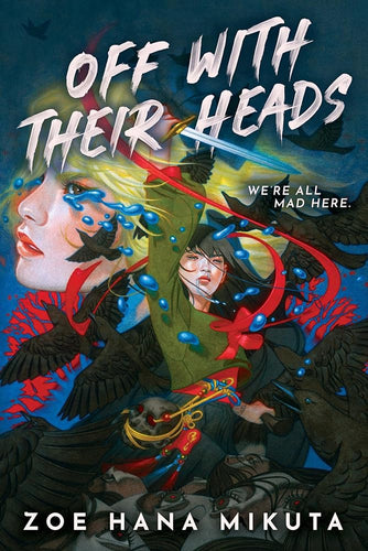 Off With Their Heads by Zoe Hana Mikuta | YA Korean Fantasy - Paperbacks & Frybread Co.