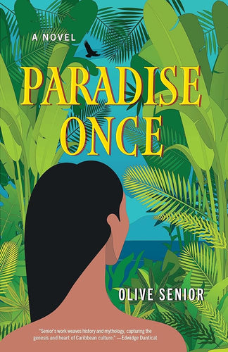Paradise Once: A Novel by Olive Senior | Taino Historical Fiction - Paperbacks & Frybread Co.