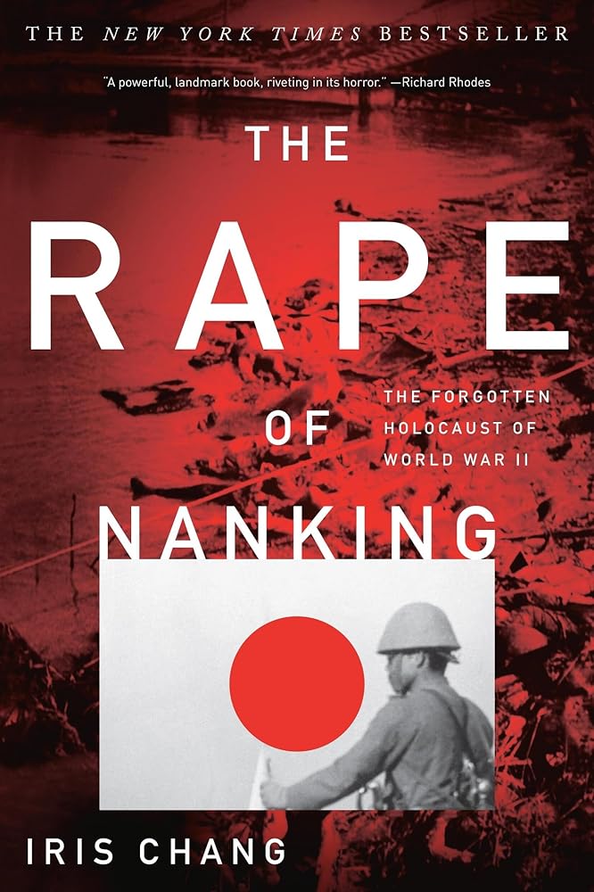 Rape of Nanking: The Forgotten Holocaust of WWII by Iris Chang | East Asian History - Paperbacks & Frybread Co.