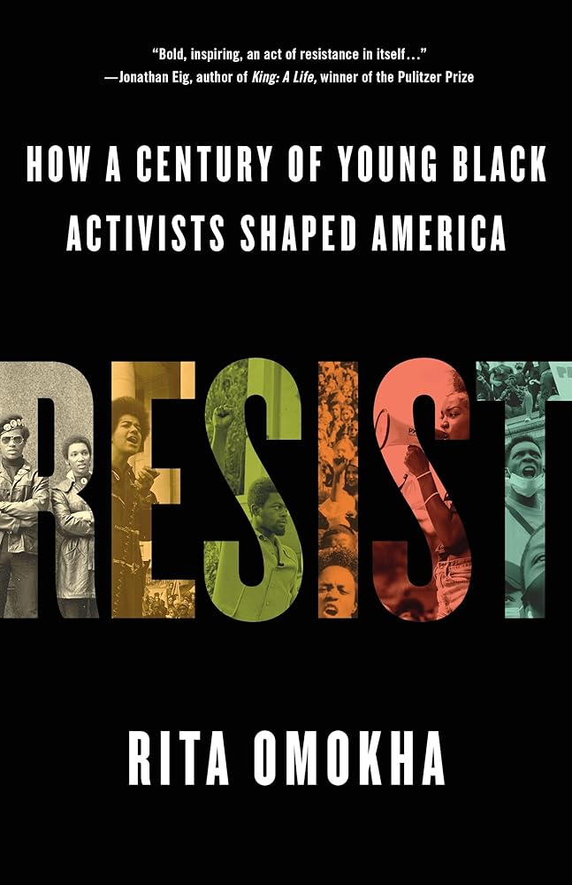 Resist: How a Century of Young Black Activists Shaped America by Rita Omokha - Paperbacks & Frybread Co.