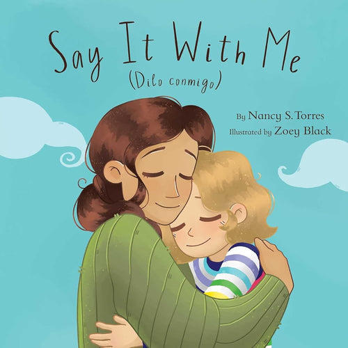 Say It with Me (Dilo Conmigo) by Nancy S Torres & Zoey Black | Children's Self - Esteem Picture Book - Paperbacks & Frybread Co.