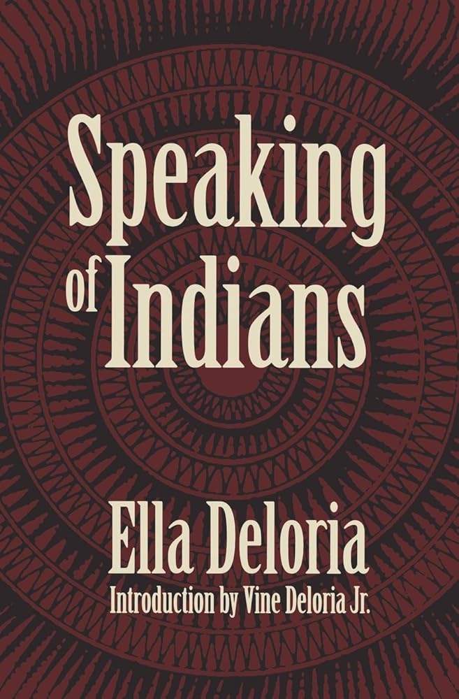 Speaking of Indians by Ella Deloria | Indigenous History - Paperbacks & Frybread Co.
