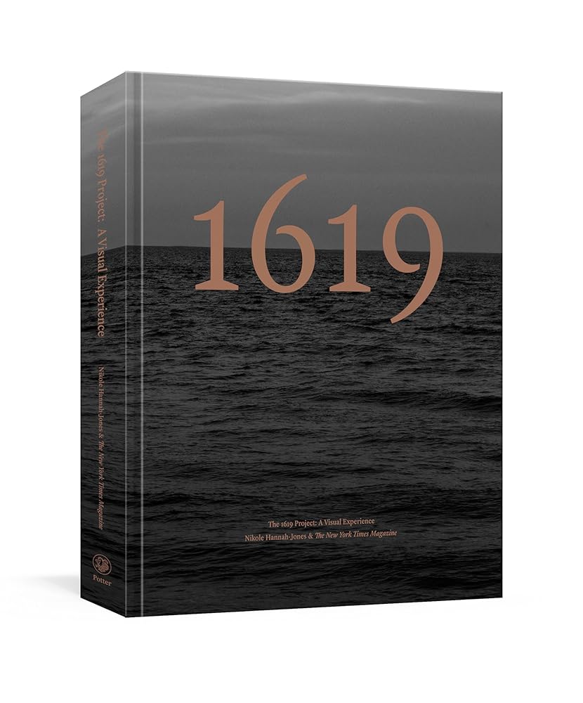 The 1619 Project: A Visual Experience by Nikole Hannah - Jones, The New York Times Magazine - Paperbacks & Frybread Co.